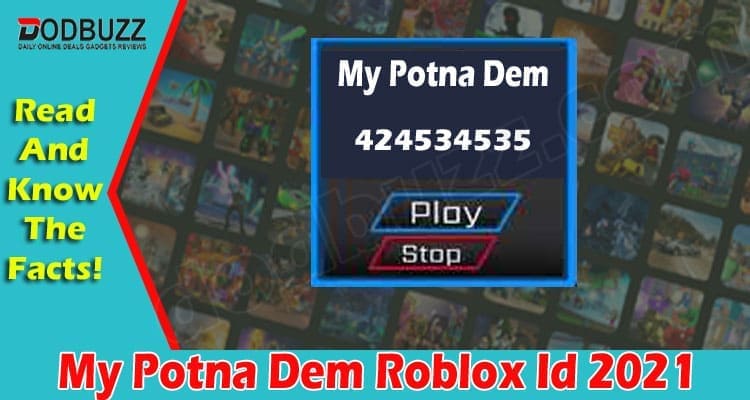 My Potna Dem Roblox Id 2021