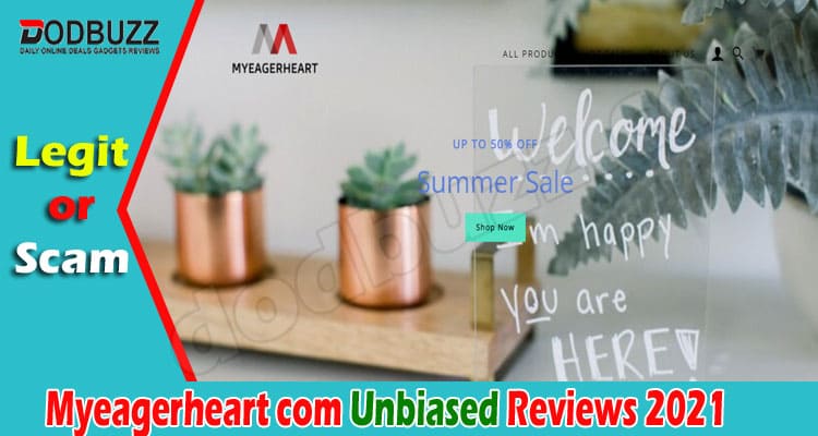Myeagerheart com Reviews {July 2021} Is It Scam Or Not?
