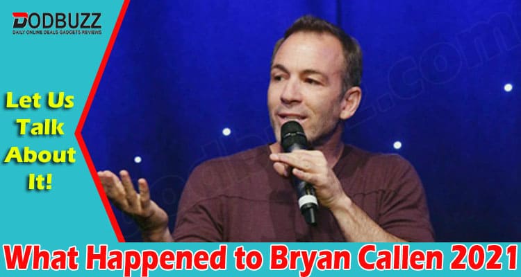 What Happened to Bryan Callen 2021.