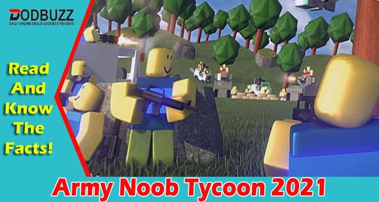 Army Noob Tycoon 2021
