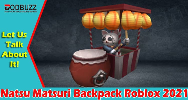 latest News Natsu Matsuri Backpack Roblox 2021