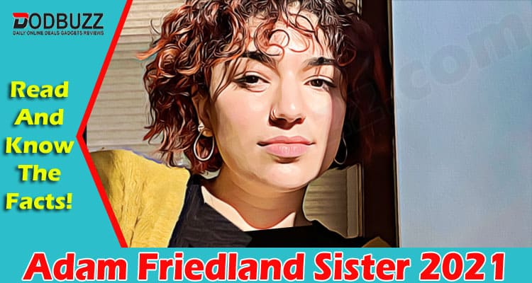 latest news Adam Friedland Sister