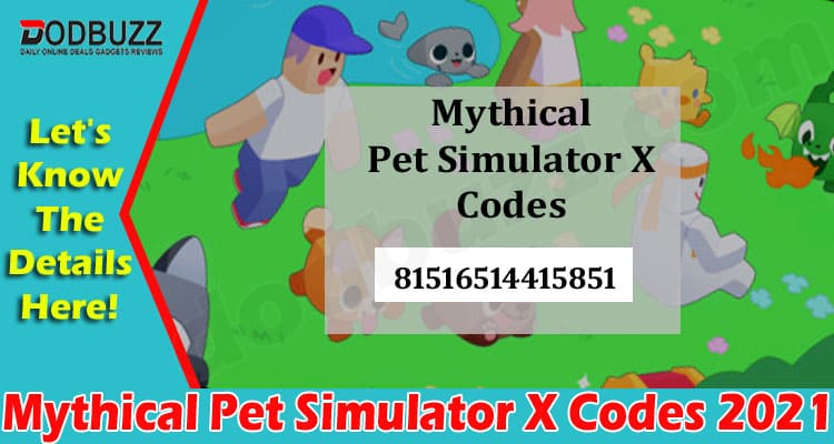 latest news Mythical Pet Simulator X Codes