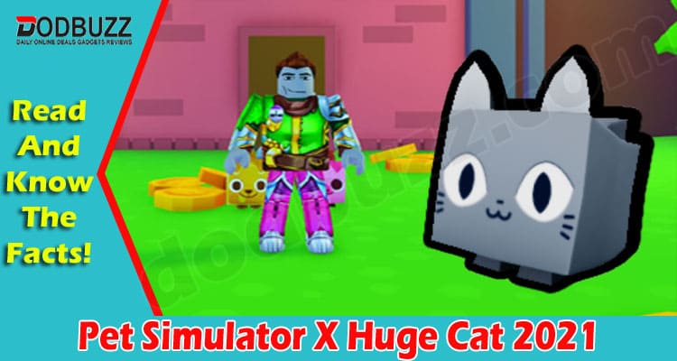 About Generall Information Pet Simulator X Huge Cat