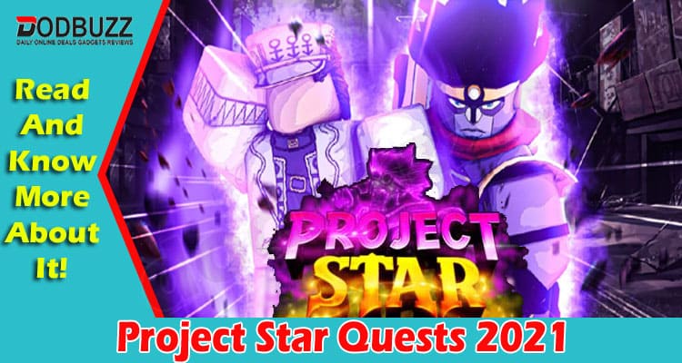 Project Star Quests {Dec 2021} Check Recent Update!