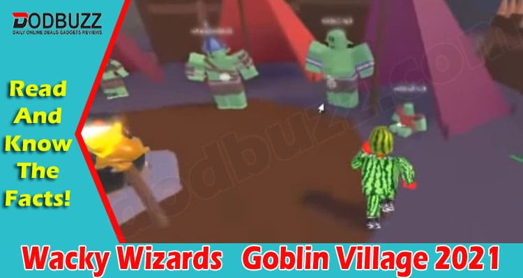 Gaming Tips Wacky Wizards Goblin Village