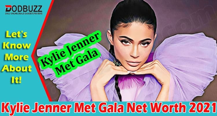 Latest News Kylie Jenner Met Gala