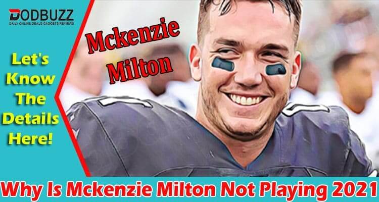 Latest News Mckenzie Milton Not Playing
