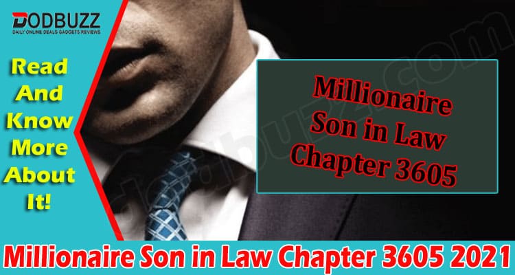 Latest News Millionaire Son in Law Chapter 3605