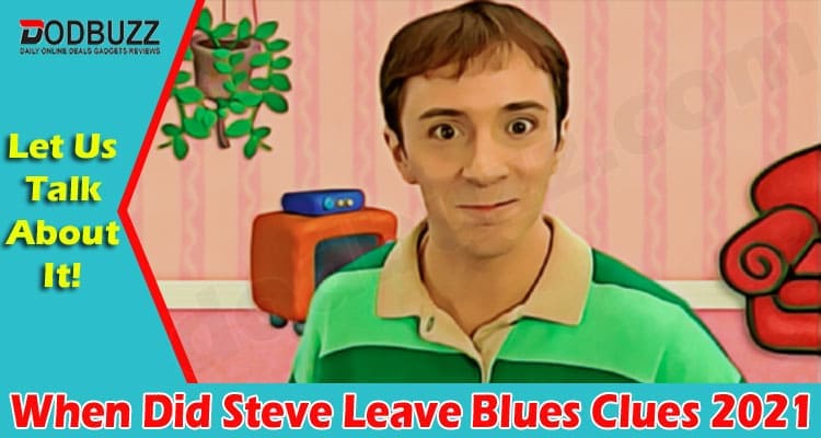 When Did Steve Leave Blues Clues (Sep) Read Details!