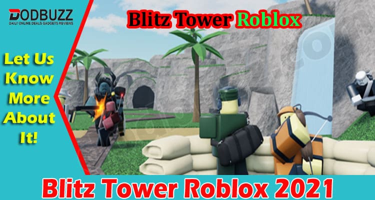 Gaming Tips Blitz Tower Roblox