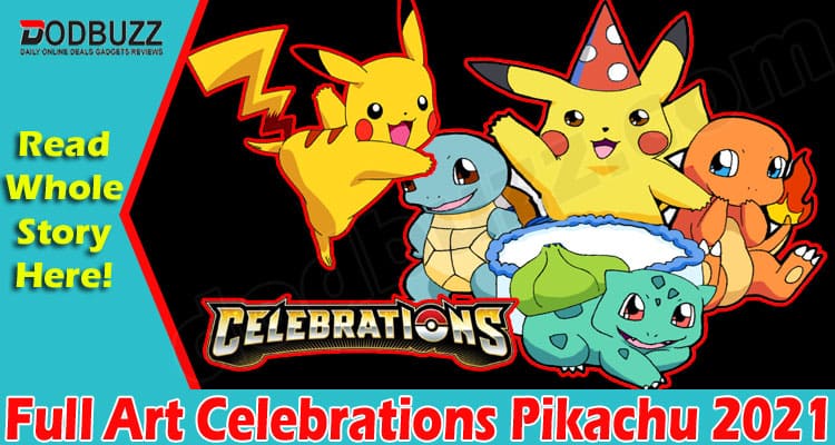 Gaming Tips Full Art Celebrations Pikachu