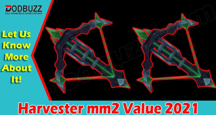 Harvester mm2 Value {Nov 2021}  What More Can Be Fun?
