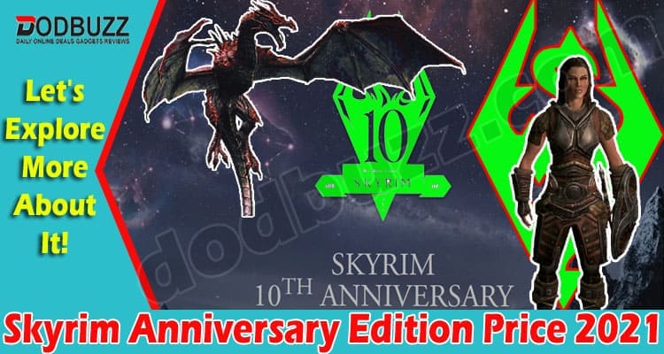 Latest News Skyrim Anniversary Edition Price