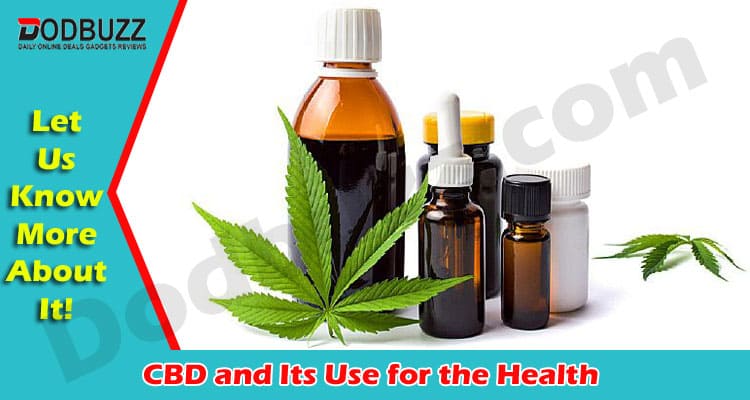 Latest Tips CBD and Its Use for the Health