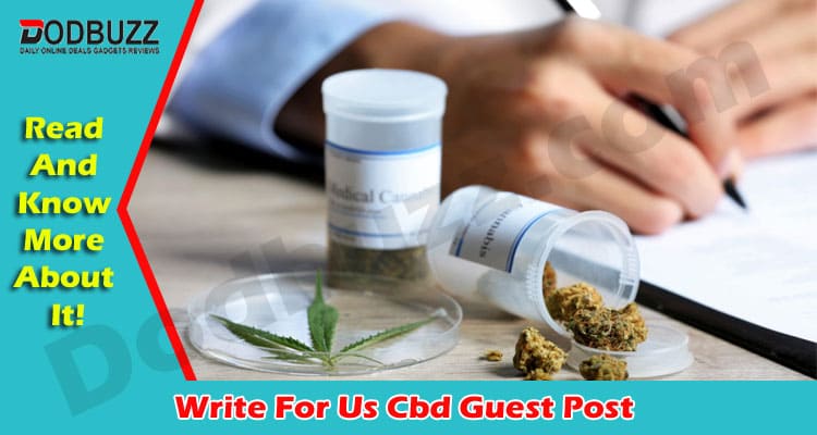 Write For Us Cbd Guest Post In Dodbuzz