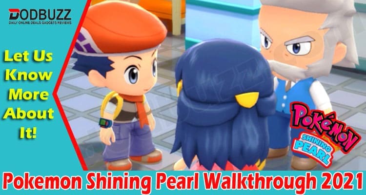 Pokemon Shining Pearl Walkthrough (Nov) Read The Facts!