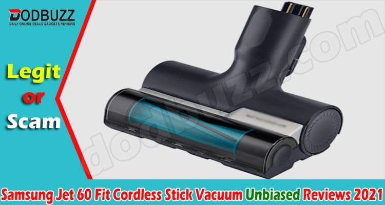 Samsung Jet 60 Fit Cordless Stick Vacuum Review (Jan) Scam?