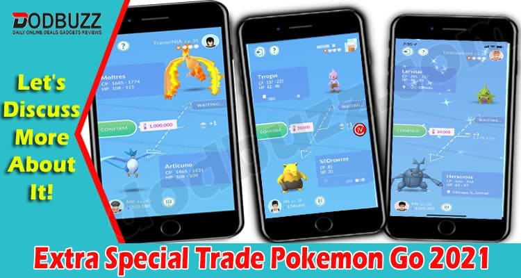 Gaming Tips Extra Special Trade Pokemon Go