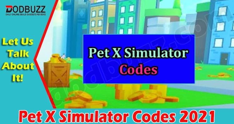 Gaming Tips Pet X Simulator Codes 2021