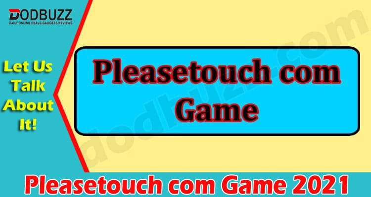 Gaming Tips Pleasetouch Game.