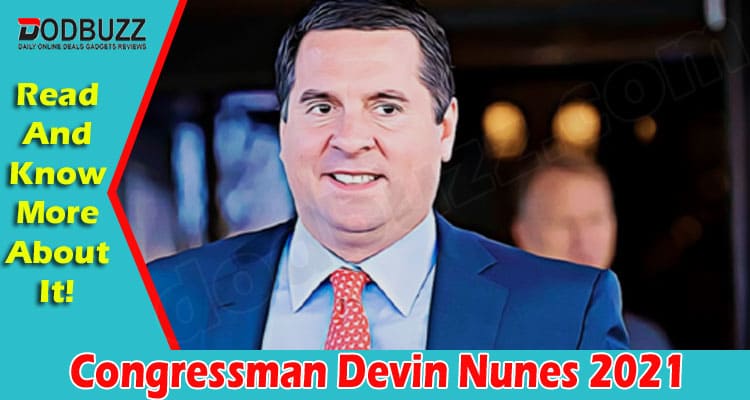 Latest News Congressman Devin Nunes