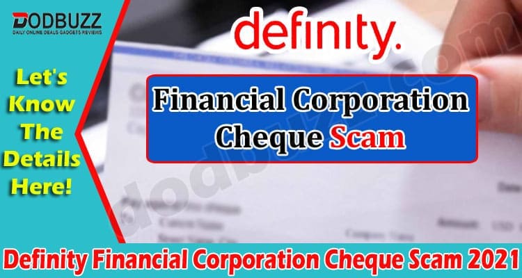 Definity Financial Corporation Cheque Scam (Jan 2022) Read!