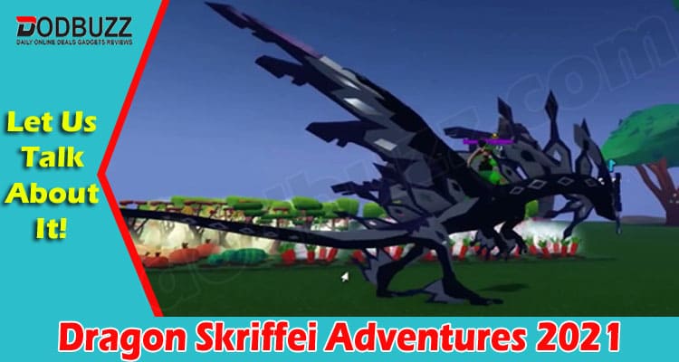Latest News Dragon Skriffei Adventures