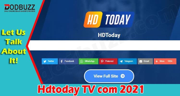 Hdtoday TV com (March 2022) Know About The Latest App!