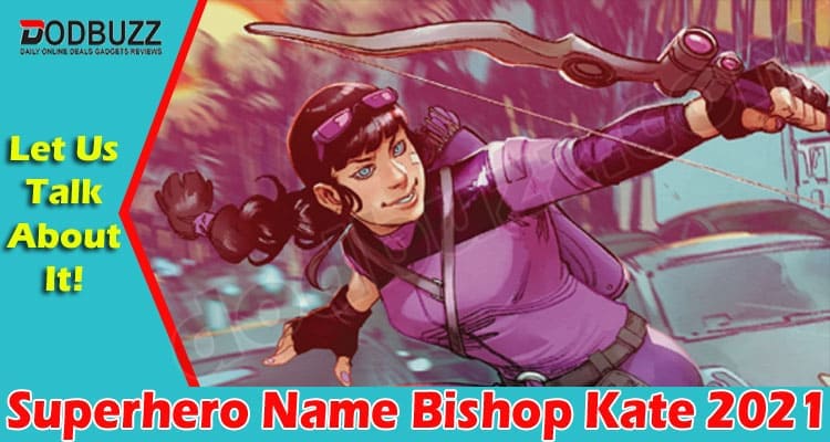 Latest News Superhero Name Bishop Kate