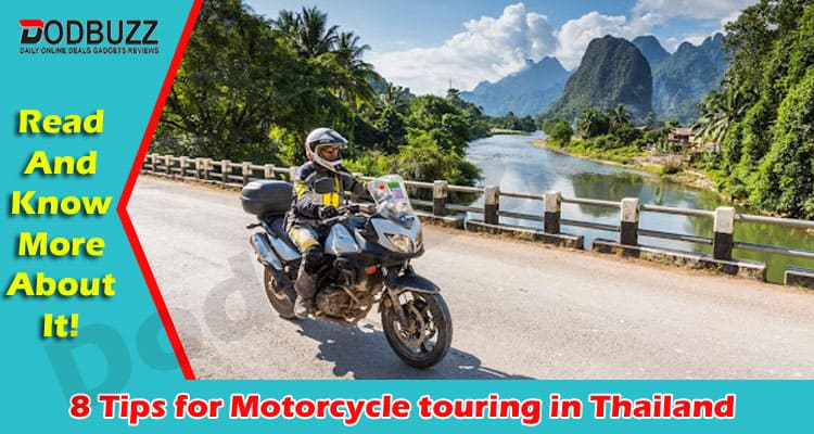 The Best Top 8 Tips for Motorcycle touring in Thailand