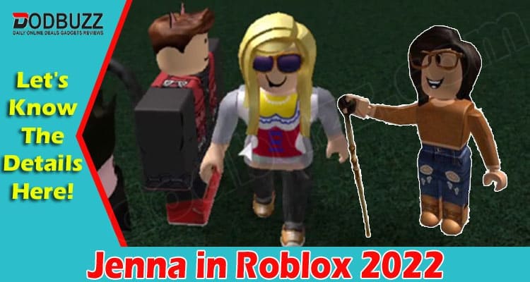 Is Jenna The Roblox Hacker Coming Back In 2022 (Mar) Read