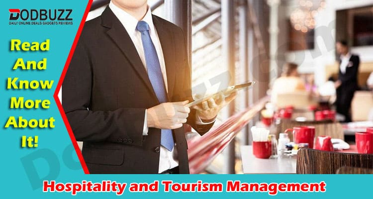 Skills That You Can Learn From Hospitality and Tourism Management
