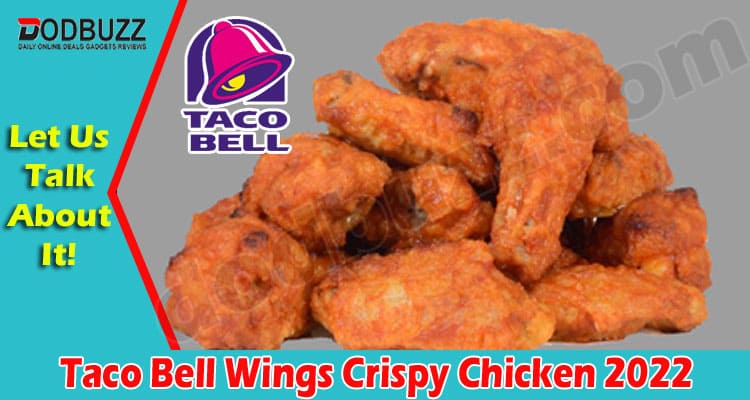 Latest News Taco Bell Wings Crispy Chicken