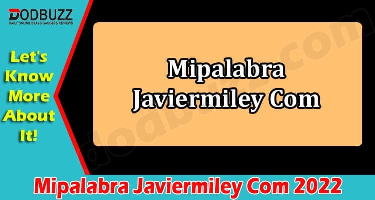 latest News Mipalabra Javiermiley Com