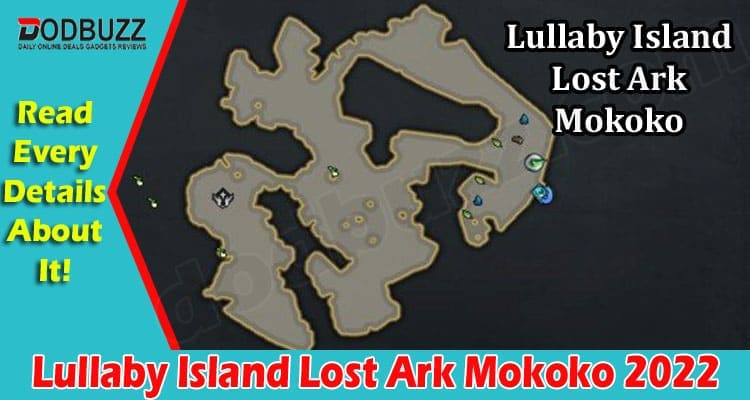 Lullaby Island Lost Ark Mokoko {Feb 2022} How To Get It?
