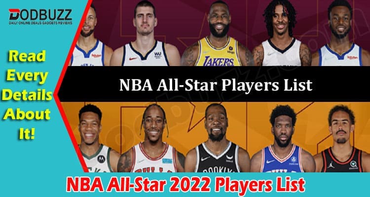 Latest News NBA All-Star 2022 Players List