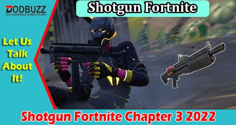 Latest News Shotgun Fortnite Chapter 3
