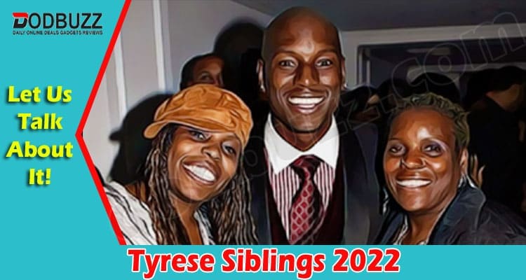 Latest News Tyrese Siblings