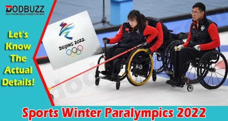 Sports Winter Paralympics 2022 {March} Games List, Time!