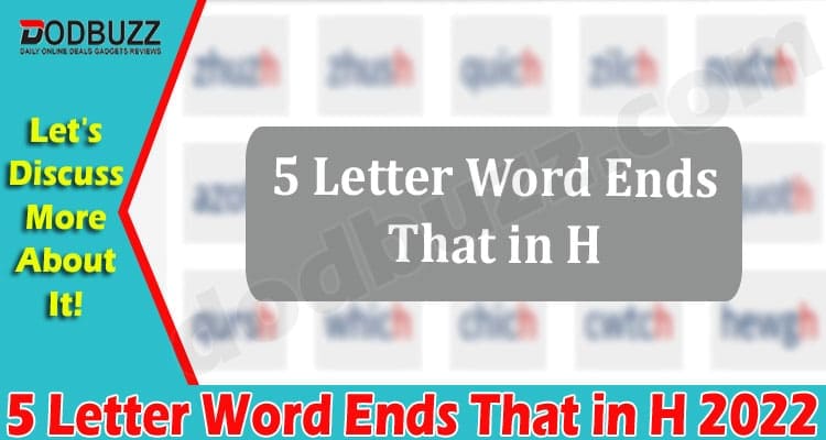 Latest News 5 Letter Word Ends That In H