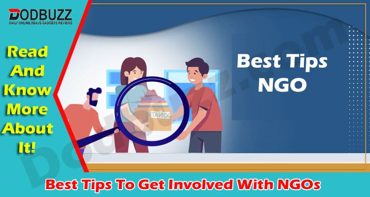 Get Top Best Tips To Get Involved With NGOs