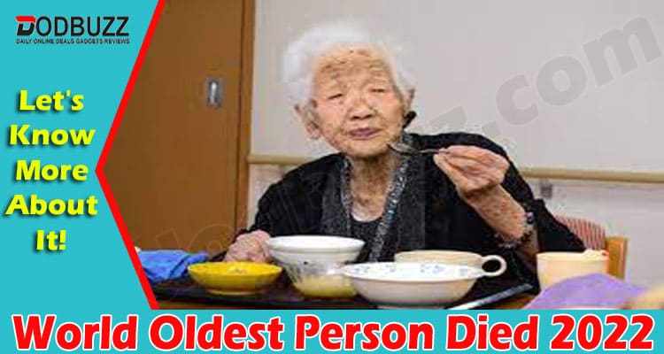 Latest News World Oldest Person Died