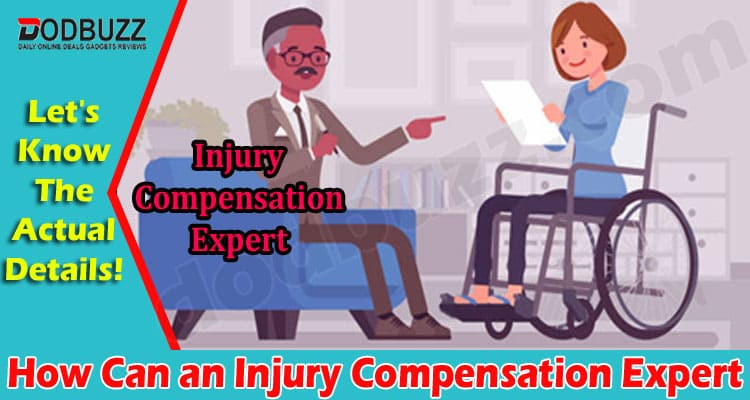 Complete Guide How Can an Injury Compensation Expert