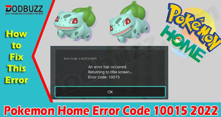 Gaming Tips Pokemon Home Error Code 10015