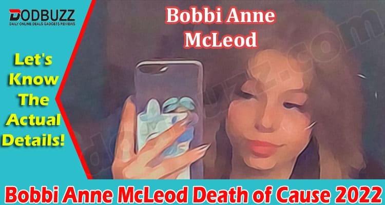 Latest News Bobbi Anne McLeod Death of Cause