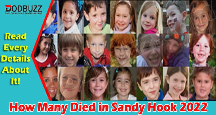 Latest News How Many Died in Sandy Hook
