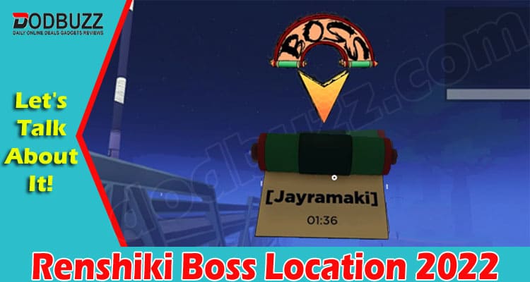 Renshiki Boss Location {May} Know The Location Details!