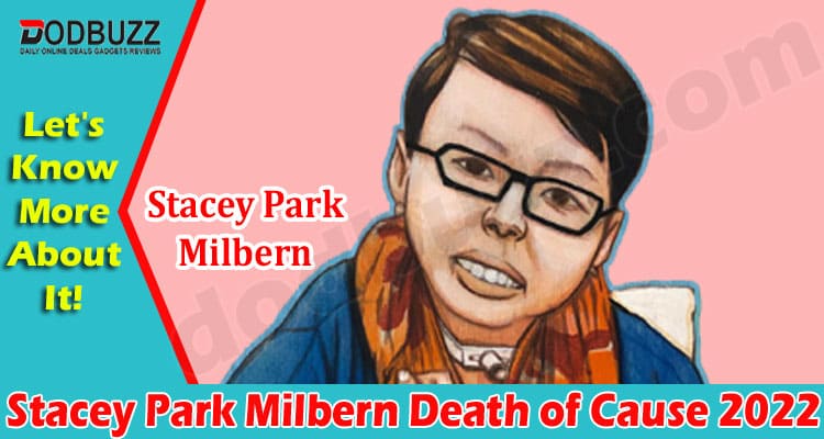 Stacey Park Milbern Death of Cause {May} Know Reasons!