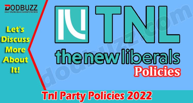 Latest News Tnl Party Policies